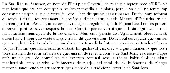 Resposta de l'equip de Govern de l'Ajuntament de Gav&agrave; sobre l'invicisme que va patir Gav&agrave; Mar durant la darrera celebraci&oacute; de la revetlla de Sant Joan (26 de Juliol de 2007)